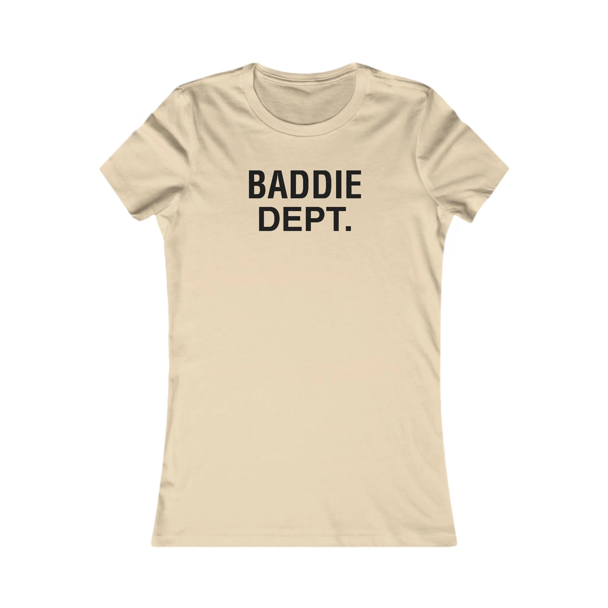 BADDIE DEPT Ladies / Women's Tee
