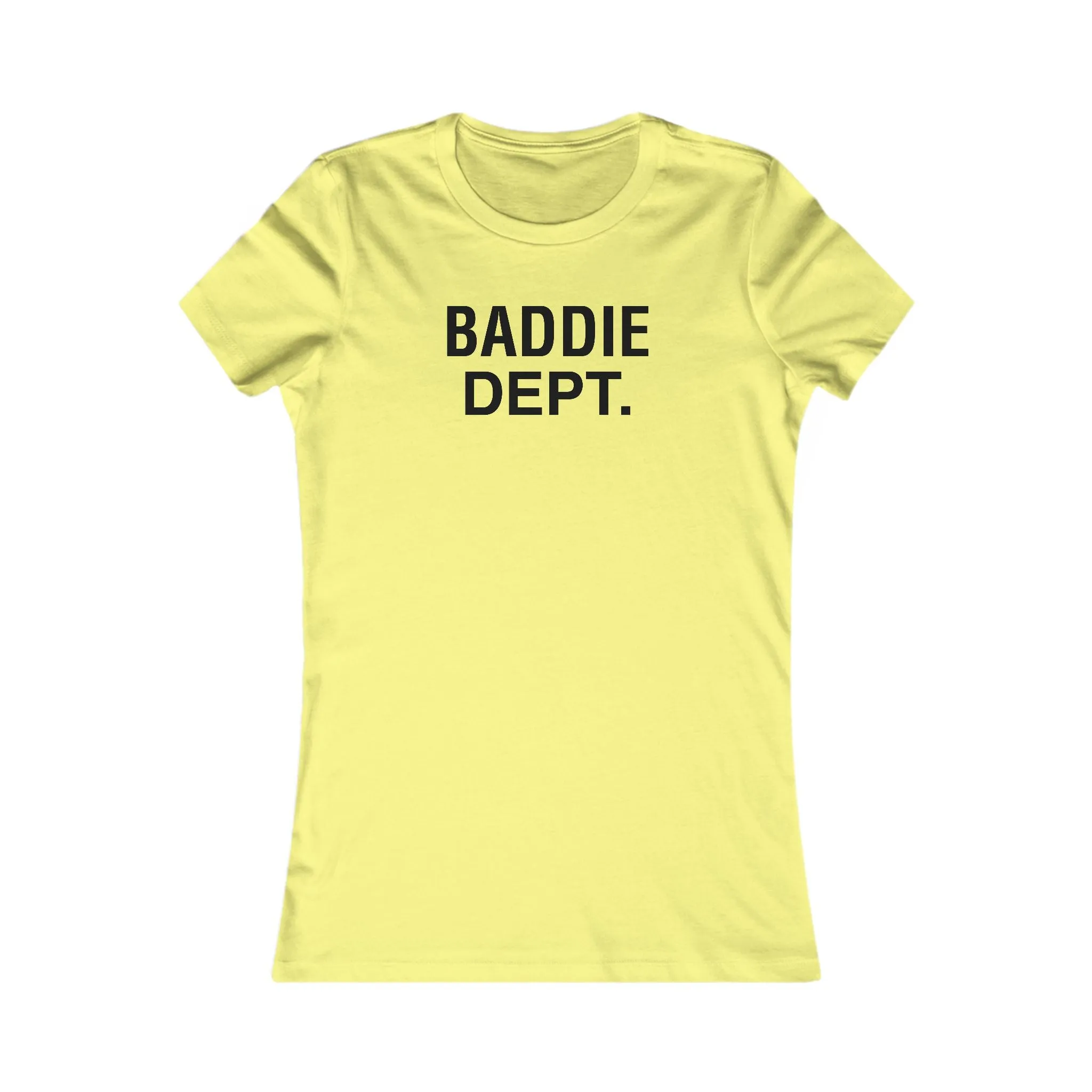 BADDIE DEPT Ladies / Women's Tee