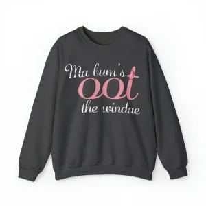 Ma Bum's Oot the Windae Sweatshirt: Celebrating Scotland