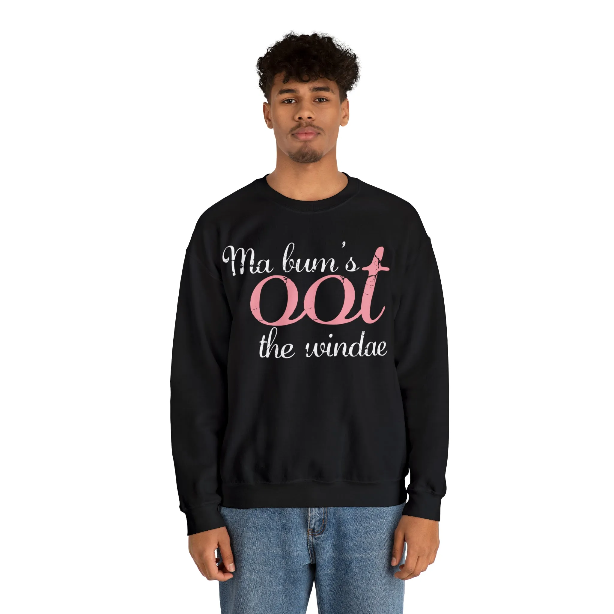 Ma Bum's Oot the Windae Sweatshirt: Celebrating Scotland