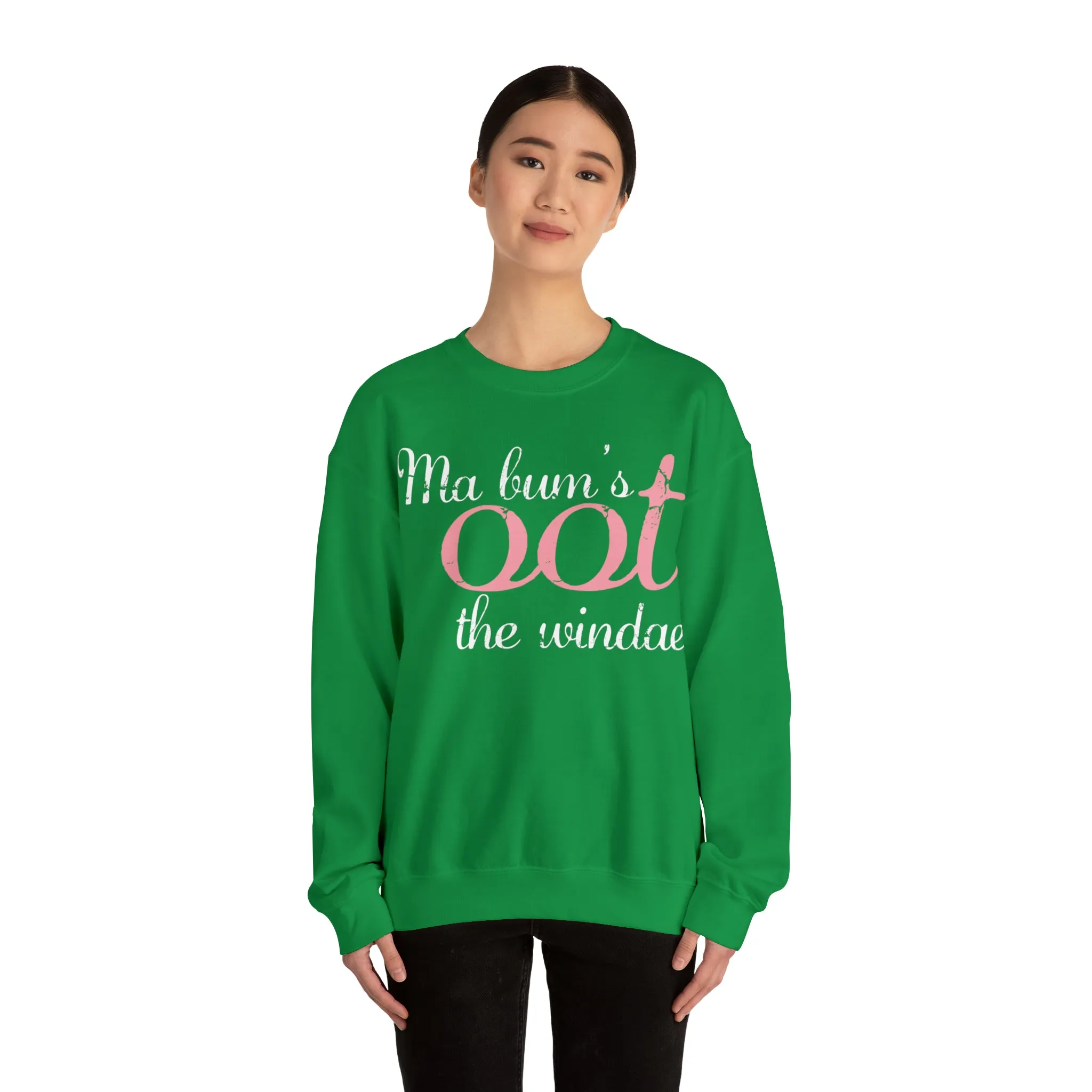 Ma Bum's Oot the Windae Sweatshirt: Celebrating Scotland