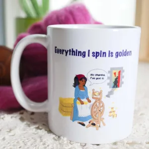 No Thanks, Rumpelstiltskin! Spinning Wheel Mug "Everything I Spin is Golden" - for hand spinners, fibre artists, knitters