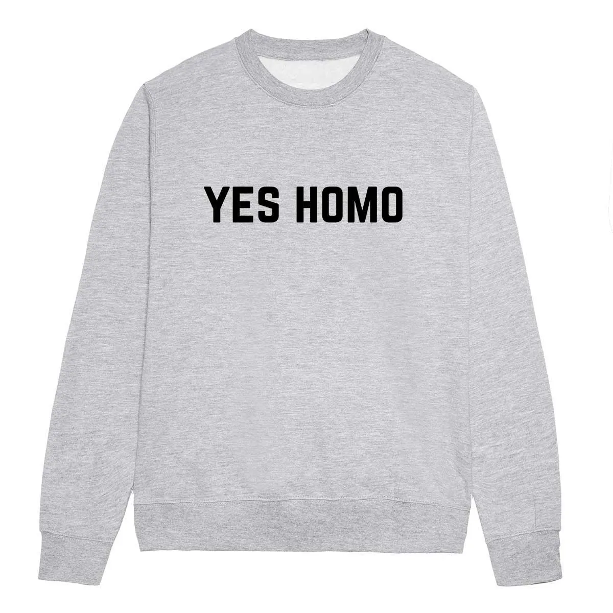 Yes Homo - LGBTQ  Sweatshirt
